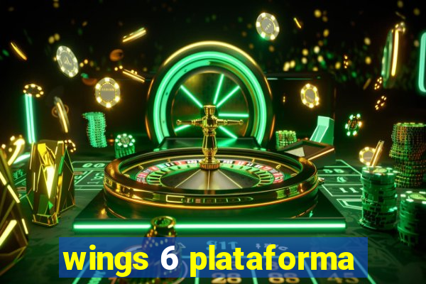 wings 6 plataforma